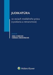 kniha Judikatúra vo veciach mediálneho práva (vysielania a retransmisie), Wolters Kluwer 2018