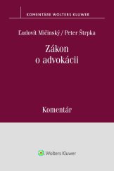 kniha Zákon o advokácii Komentár, Wolters Kluwer 2022