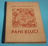 kniha Páni kluci, jejich radosti a starosti rozmarné povídky, Jos. R. Vilímek 1940