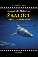 kniha Žraloci, dokonalí vodní predátoři, Aventinum 2022