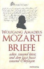 kniha W. A. Mozart Briefe, Marixverlag 2006