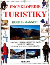 kniha Encyklopedie turistiky Praktická příručka, která vás naučí, jak přežít v přírodě a poradit si v drsných podmínkách., Príroda 1997