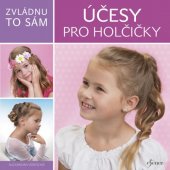 kniha Účesy pro holčičky, Esence 2018