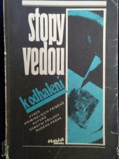 kniha Stopy vedou k odhalení kriminální příběhy autorů sobotní přílohy Rudého práva, Rudé Právo 1984