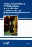 kniha Vybrané kapitoly z veřejného a sociálního zdravotnictví, Triton 2007