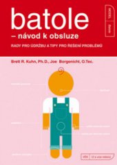 kniha Batole - návod k obsluze rady pro údržbu a tipy pro řešení problémů, CPress 2010