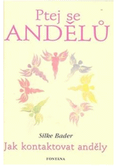 kniha Ptej se andělů z pramenů lásky, Fontána 2008