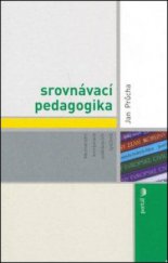 kniha Srovnávací pedagogika mezinárodní komparace vzdělávacích systémů, Portál 2012