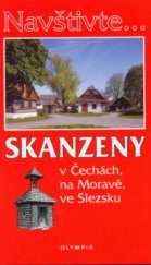 kniha Skanzeny v Čechách, na Moravě, ve Slezsku, Olympia 2006
