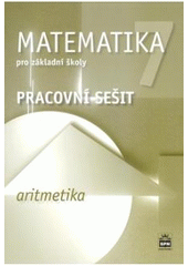 kniha Matematika 7 pro základní školy aritmetika, SPN 2008