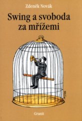 kniha Swing a svoboda za mřížemi, Granit 2004