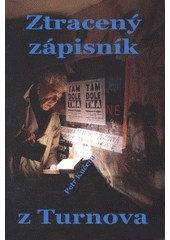kniha Ztracený zápisník z Turnova úryvky o dobách dávných i nedávných, Presstar 2012