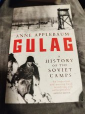 kniha Gulag: A History od the Soviet Camps, BCA 2003