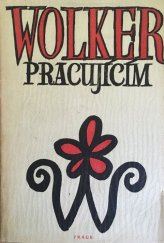 kniha Wolker pracujícím Výbor z díla, Práce 1951