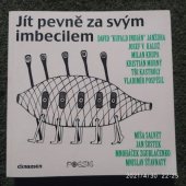 kniha Jít pevně za svým imbecilem almanach poesie, Clinamen 2003