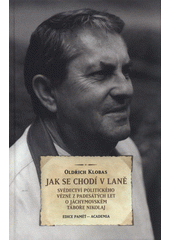 kniha Jak se chodí v laně Svědectví politického vězně v padesátých let o jáchymovském táboře  nikolaj, Academia 2018