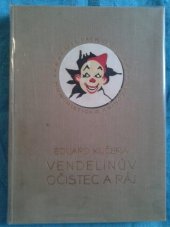kniha Vendelínův očistec a ráj, Jos. R. Vilímek 1928