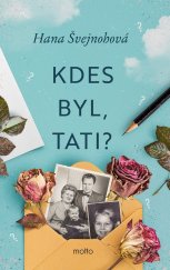 kniha Kdes byl, tati?, Motto 2025