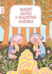 kniha Hladový Jeníček a nenasytná Mařenka, Centrala 2017