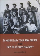 kniha Za našimi zády tekla řeka Dněstr aneb Tady se už mluví pražsky?, Společnost přátel Podkarpatské Rusi 2020