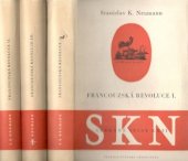 kniha Francouzská revoluce Díl první, - Zápas s královstvím - populární dějiny francouzské společnosti na sklonku 18. stol., Československý spisovatel 1955