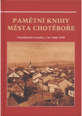 kniha Pamětní knihy města Chotěboře, Město Chotěboř 2008