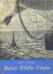kniha Balon, křídla, vrtule Kniha o vývoji letectví, Svoboda 1948