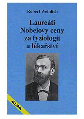 kniha Laureáti Nobelovy ceny za fyziologii a lékařství, ALDA 1999