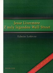 kniha Jesse Livermore: z nuly legendou Wall Street 2010