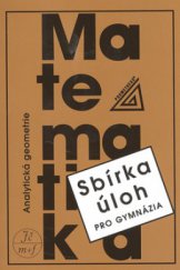 kniha Sbírka úloh z matematiky pro gymnázia Analytická geometrie, Prometheus 1996