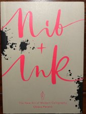 kniha Nib + Ink The New Art of Modern Calligraphy, Ebury Publishing 2016