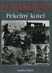 kniha Stalingrad 1942-1943 pekelný kotel, Ottovo nakladatelství - Cesty 2003