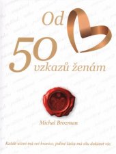 kniha 50 vzkazů ženám, Michal Brozman 2016