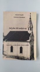 kniha Jak jsme žili tenkrát my (Vzpomínky na doby našeho dětství a mládí), Neuvedeno 2016