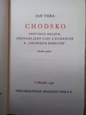 kniha Chodsko Průvodce krajem, dějinami jeho lidu a komentář k "Chodským rebeliím", Česká grafická Unie 1946