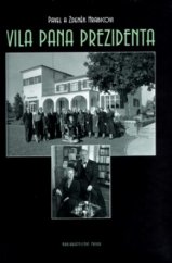 kniha Vila pana prezidenta historie rodinného sídla Edvarda Beneše v letech 1929-2001, Erika 2005