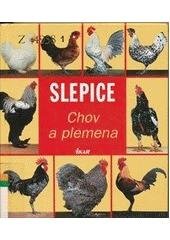 kniha Slepice chov a plemena, Ikar 2006