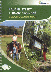 kniha Naučné stezky a trasy pro koně v Olomouckém kraji, Olomoucký kraj 2007