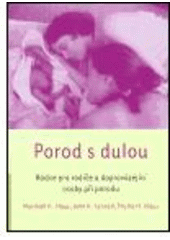 kniha Porod s dulou rádce pro rodiče a doprovázející osoby při porodu, One Woman Press 2004