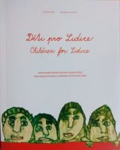 kniha Děti pro Lidice / Children for Lidice Mezinárodní dětská výtvarná výstava Lidice / International Children's Exhibition of Fine Arts Lidice, Masarykova univerzita 2017