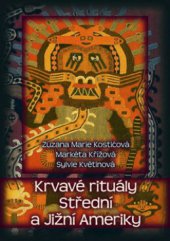 kniha Krvavé rituály Střední a Jižní Ameriky, XYZ 2011