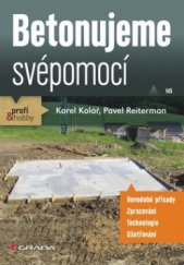 kniha Betonujeme svépomocí, Grada 2010