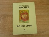 kniha Nechci do jiný cimry, Kolibřík 1999