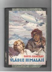 kniha Vládce Himalají = [Les Maîtres de l'Himalaya], Jos. R. Vilímek 1935