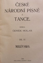 kniha České národní písně a tance. Díl 4, - Milévsko, B. Kočí 1909