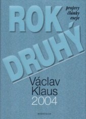 kniha Rok druhý Václav Klaus 2004 : [projevy, články, eseje], Knižní klub 2005
