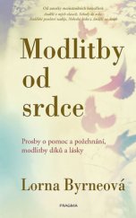 kniha Modlitby od srdce prosby o pomoc a požehnání, modlitby díků a lásky, Pragma 2018