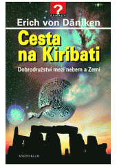 kniha Cesta na Kiribati dobrodružství mezi nebem a Zemí, Knižní klub 2007