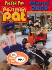 kniha Postman Pat = Pošťák Pat : knížka na rok 2009, Egmont 2008