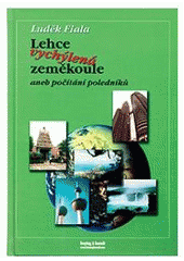 kniha Lehce vychýlená zeměkoule, aneb, Počítání poledníků, Freytag & Berndt 2002